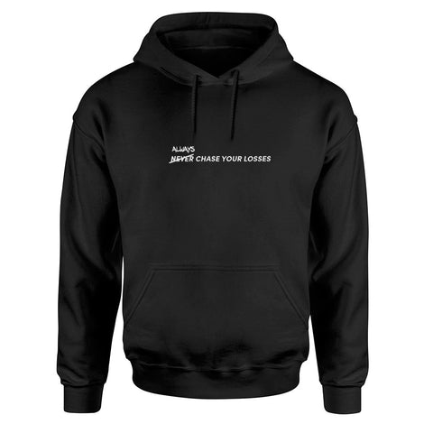 Chase your losses Hoodie