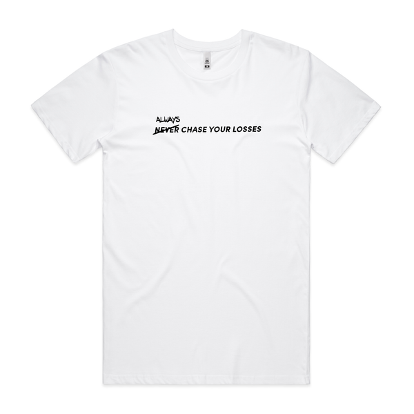 Chase your losses T-shirt