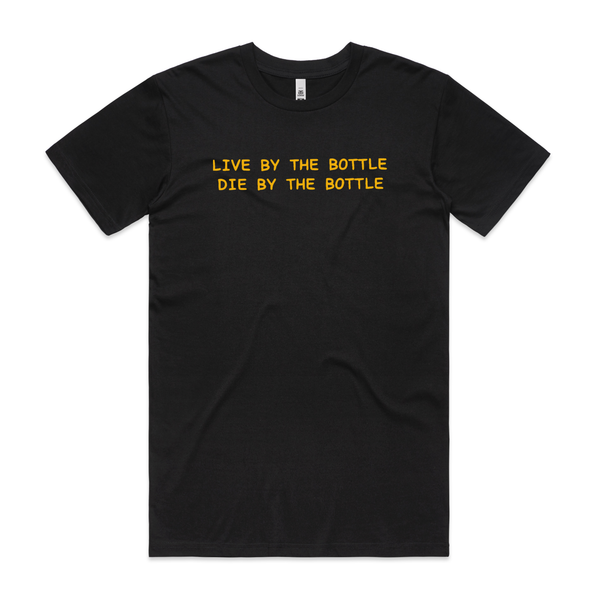 Live by the Bottle T-shirt