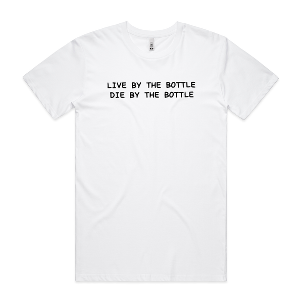 Live by the Bottle T-shirt