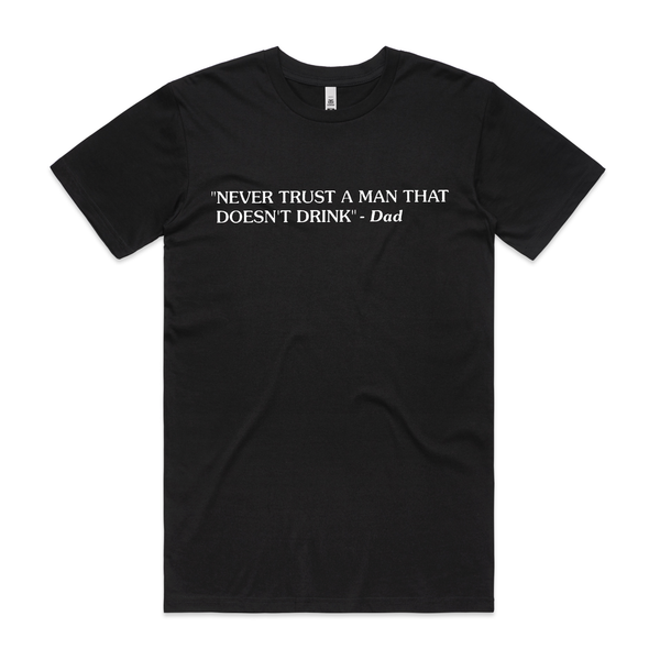 Never Trust a Man T-shirt